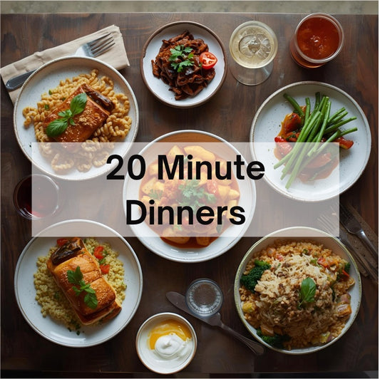 20 Minute Dinners